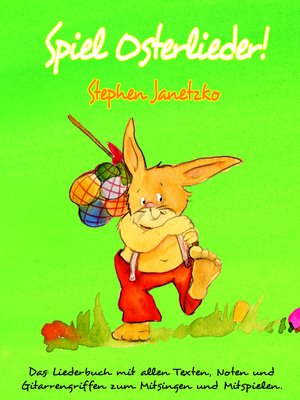 cover image of Spiel Osterlieder!  Die schönsten neuen Kinderlieder zu Ostern